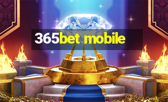 365bet mobile