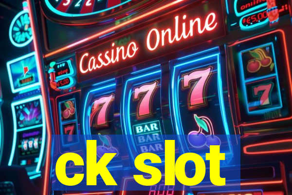 ck slot