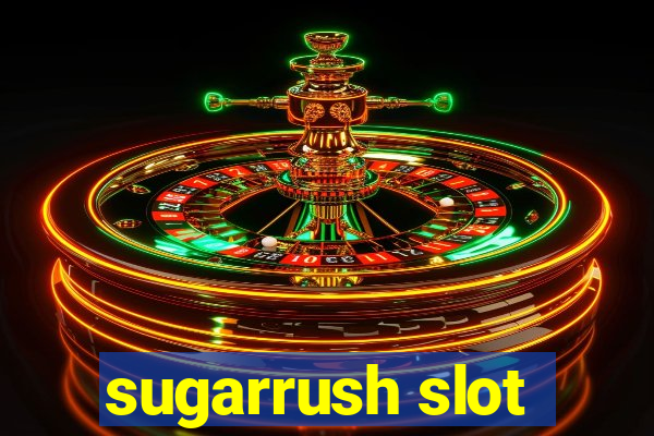 sugarrush slot