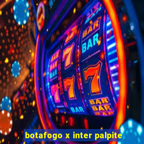 botafogo x inter palpite