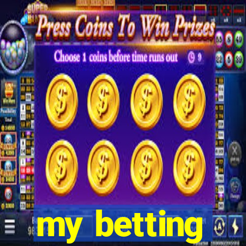 my betting