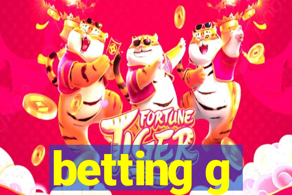 betting g