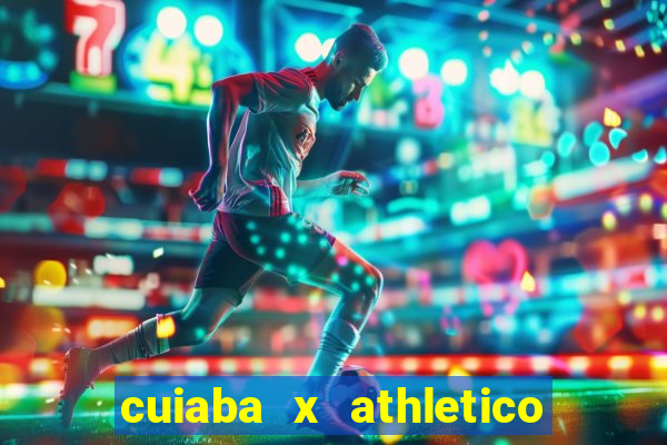 cuiaba x athletico pr palpites