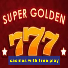 casinos with free play