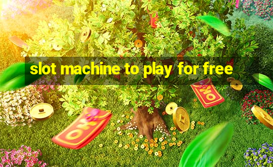 slot machine to play for free