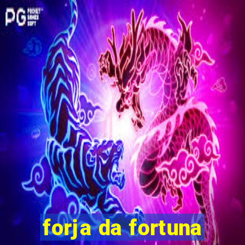 forja da fortuna