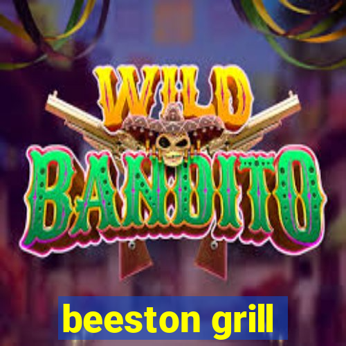 beeston grill