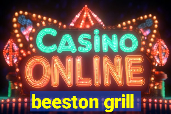 beeston grill