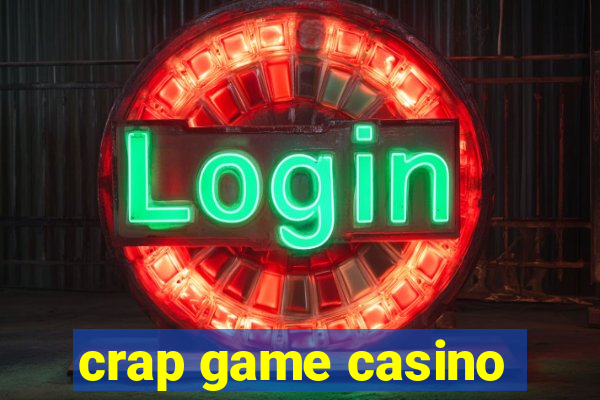 crap game casino