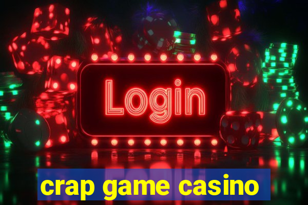 crap game casino