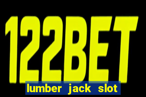 lumber jack slot free play