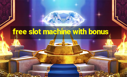 free slot machine with bonus