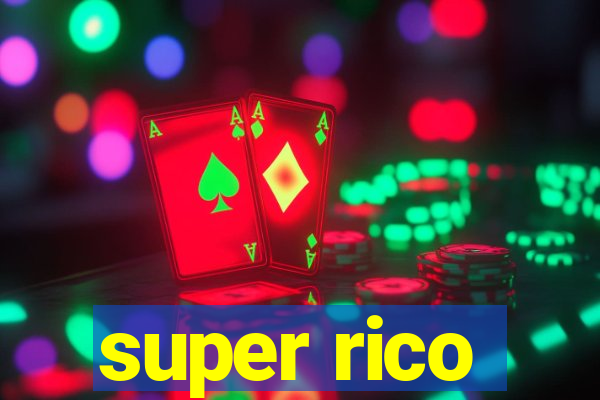 super rico