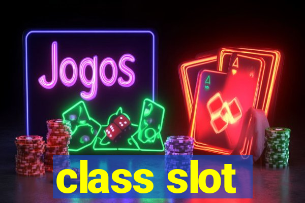 class slot