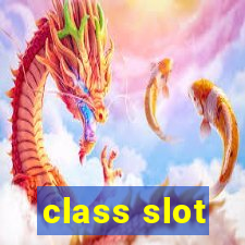 class slot