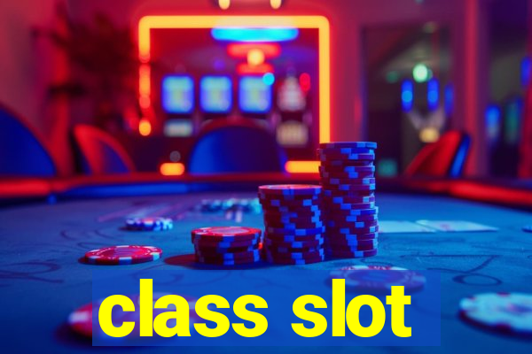 class slot