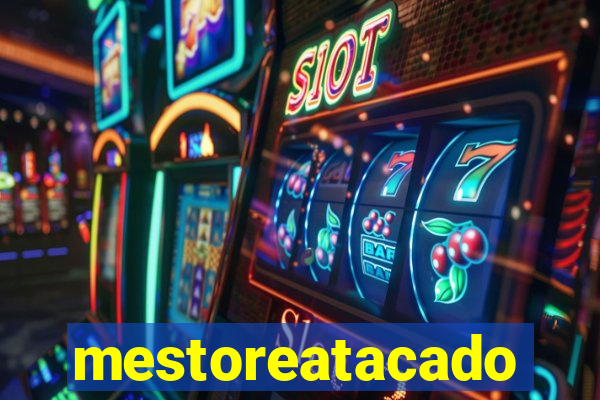 mestoreatacado