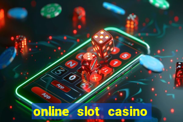 online slot casino real money