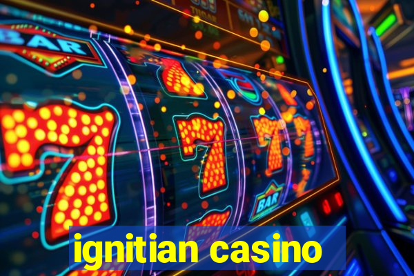 ignitian casino