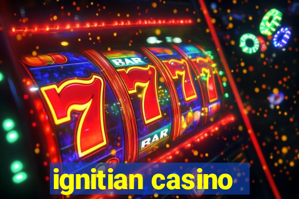 ignitian casino