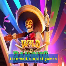 free wolf run slot games