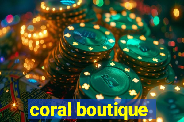 coral boutique