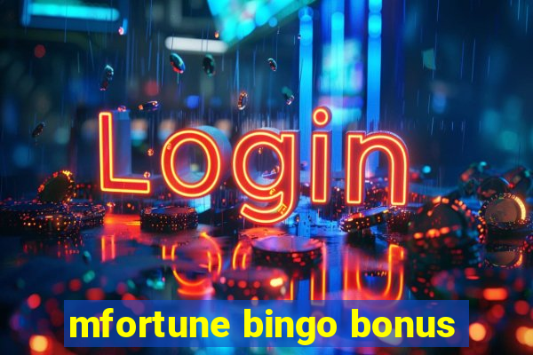 mfortune bingo bonus