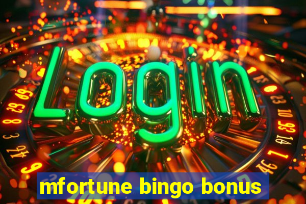 mfortune bingo bonus