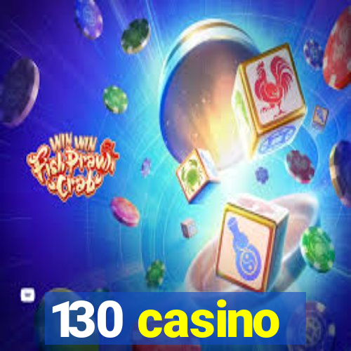 130 casino