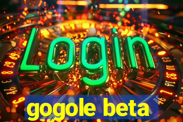 gogole beta