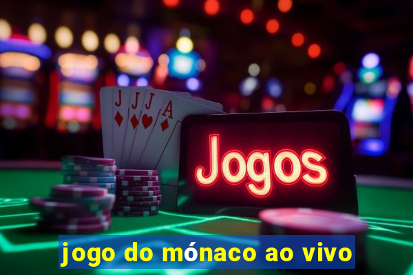 jogo do mónaco ao vivo