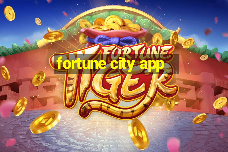 fortune city app