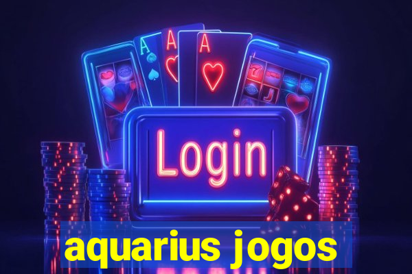 aquarius jogos