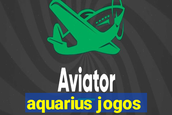 aquarius jogos