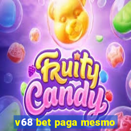 v68 bet paga mesmo