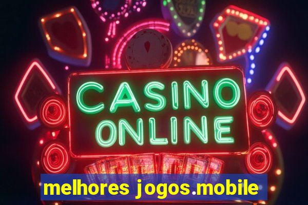 melhores jogos.mobile