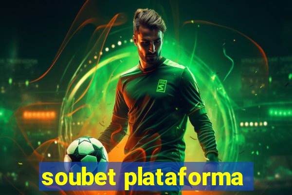 soubet plataforma