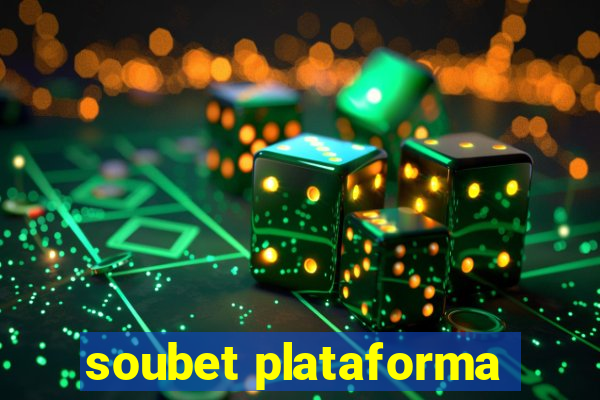 soubet plataforma