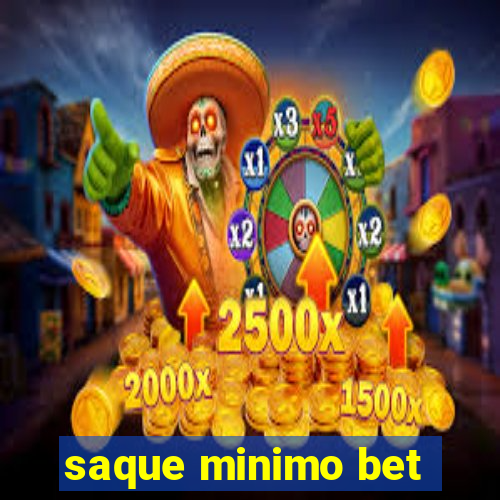 saque minimo bet