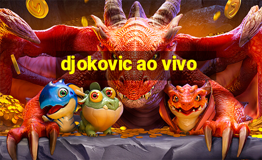 djokovic ao vivo