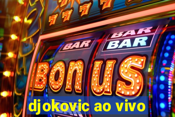 djokovic ao vivo