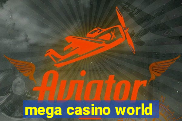 mega casino world