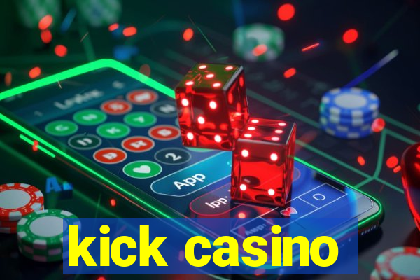 kick casino