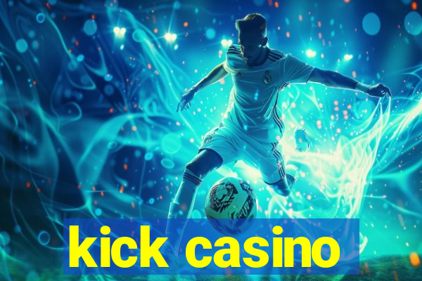 kick casino