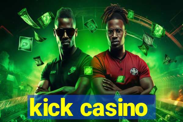 kick casino