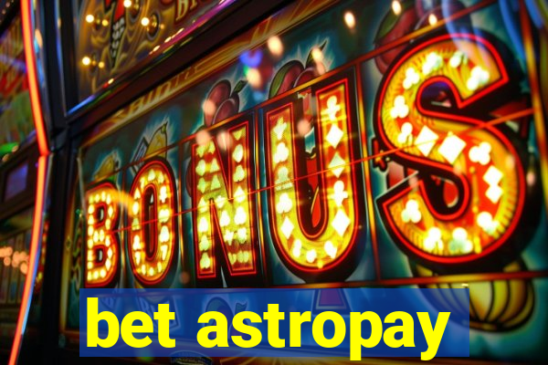 bet astropay