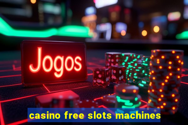 casino free slots machines