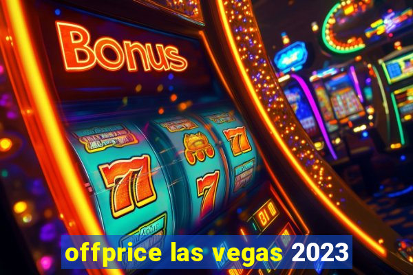 offprice las vegas 2023