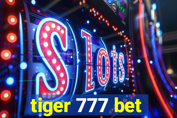 tiger 777 bet