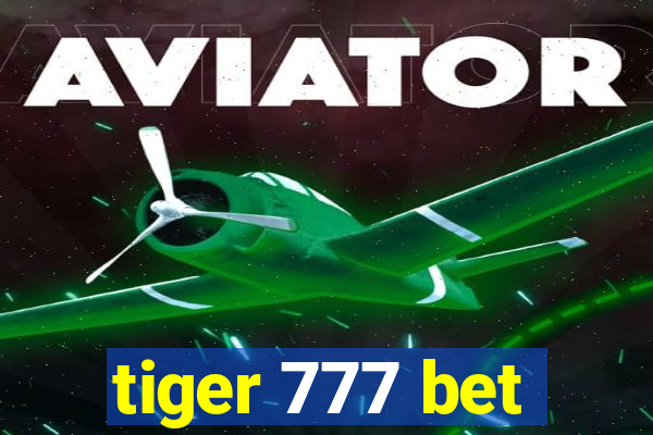 tiger 777 bet